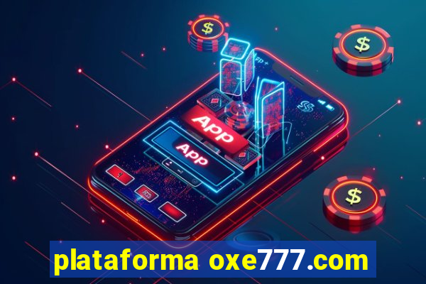 plataforma oxe777.com